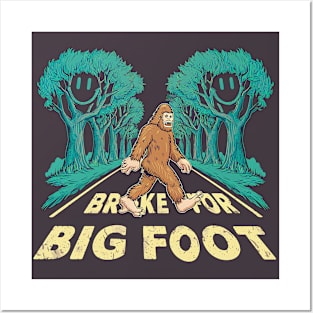 Brake for Bigfoot Posters and Art